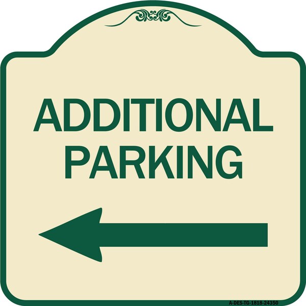 Signmission Additional Parking Left Arrow Heavy-Gauge Aluminum Architectural Sign, 18" x 18", TG-1818-24350 A-DES-TG-1818-24350 - main